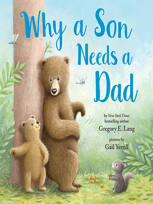 Title details for Why a Son Needs a Dad by Gregory E. Lang - Available